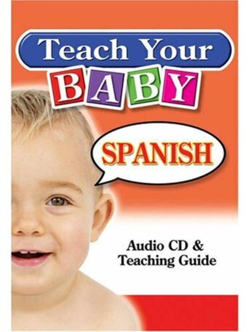 Teach Your Baby Ser.: Teach Your Baby Spanish by Smart Kids Publishing Staff